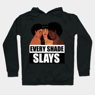 Every Shade Slays Melanin, Afro Black Pride Hoodie